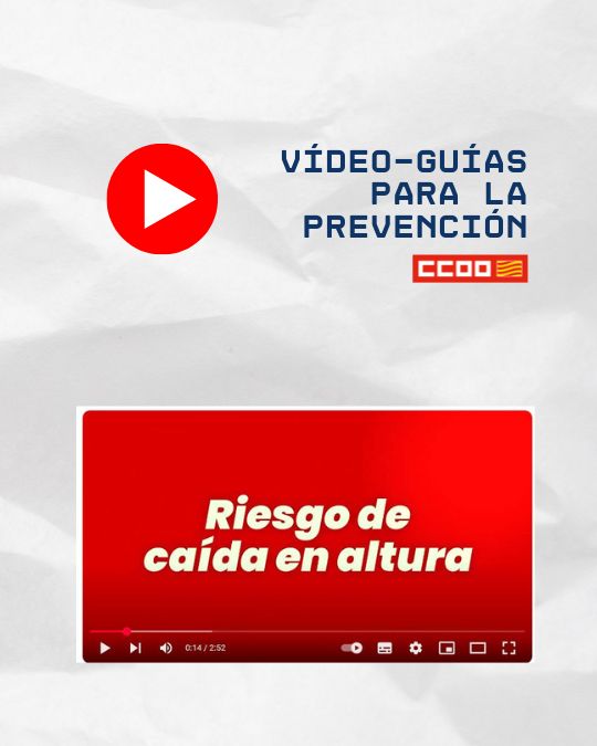 Riesgo de caída en altura. Vídeo-guías para la prevención. CCOO Aragón 2025. Riesgo de caída en altura. Vídeo-guías para la prevención. CCOO Aragón 2025.
