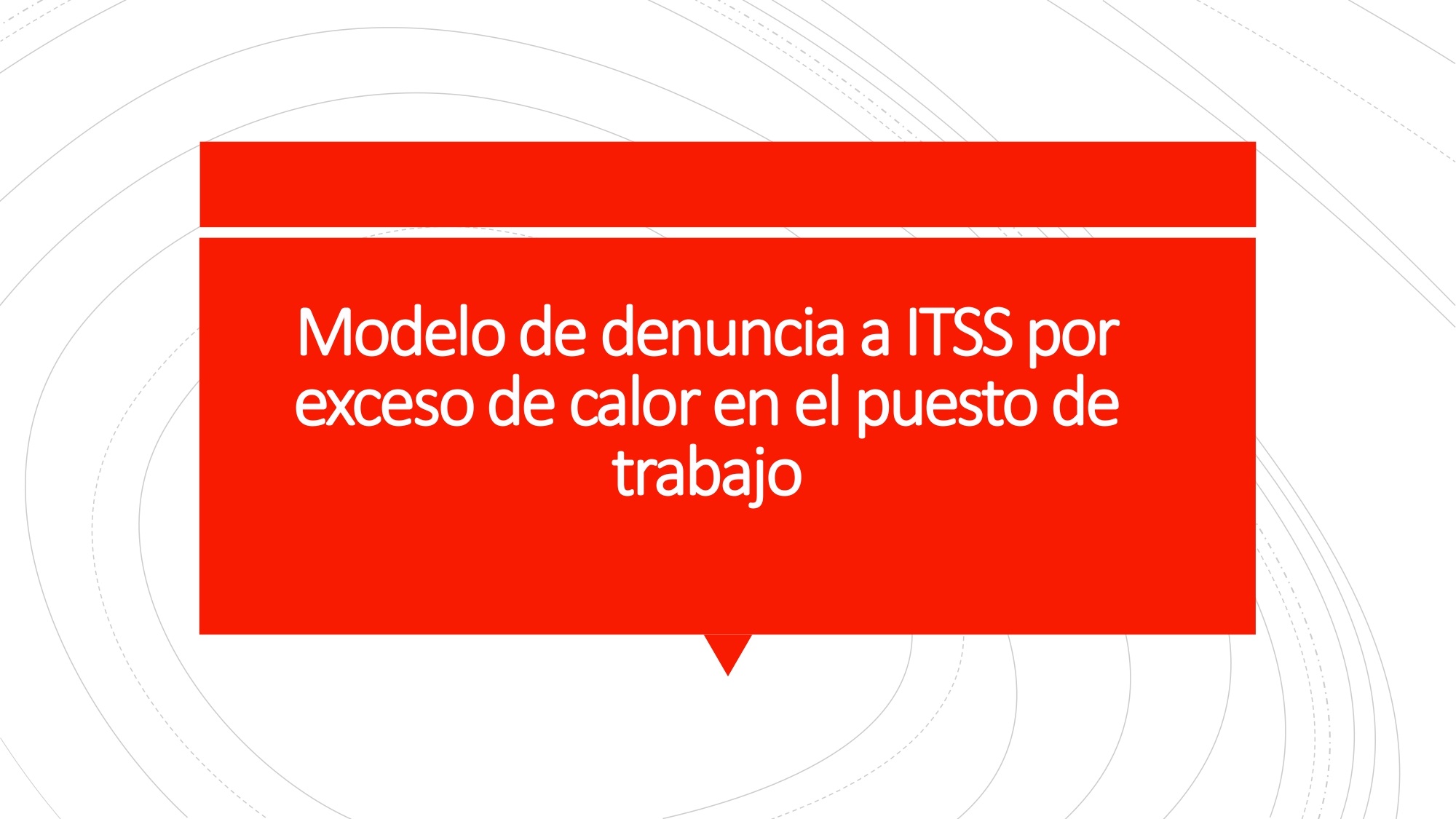Modelo de denuncia a ITSS por exceso de calor en el puesto de trabajo Modelo de denuncia a ITSS por exceso de calor en el puesto de trabajo