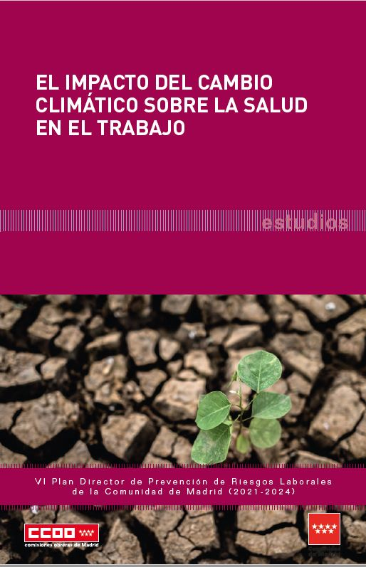 IMPACTO DEL CAMBIO CLIMÁTICO SOBRE LA SALUD EN EL TRABAJO.  Secretaria de Salud Laboral de CCOO Madrid